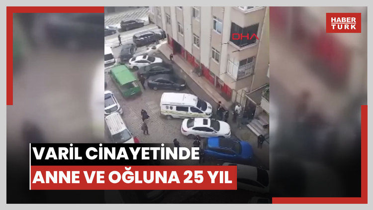 Bahçelievler'de 'varil cinayetinde' anne ve oğluna 'iyi hal' indirimiyle 25'er yıl hapis cezası