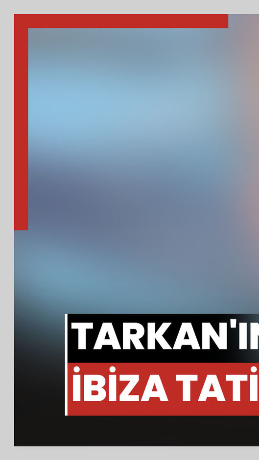 Tarkan'ın Ibiza tatili
