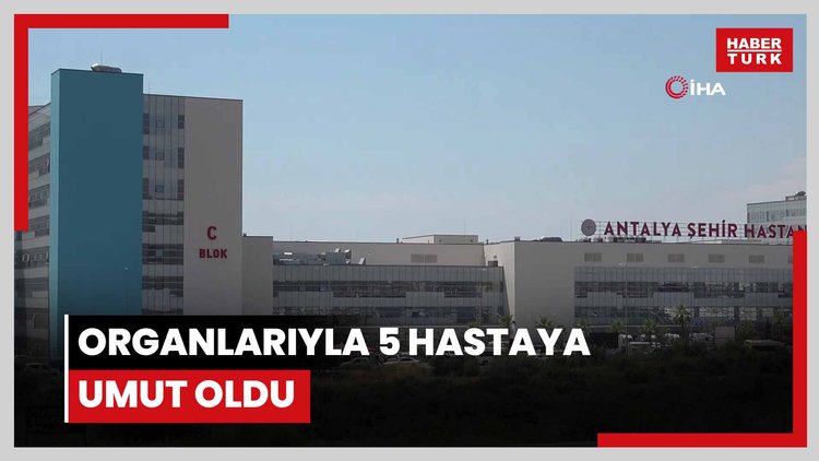 Üzerine araç sürülerek hayatını kaybetmişti, organları ile 5 hastaya umut oldu
