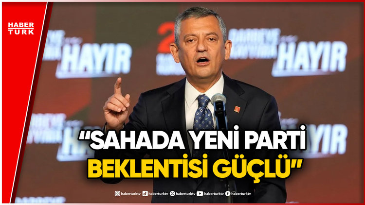 Özgür Özel'den 'Yeni Parti' Açıklaması