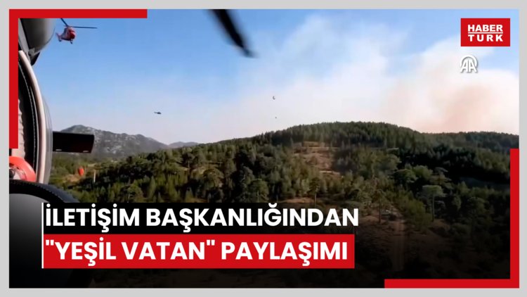 İletişim Başkanlığından "yeşil vatan" paylaşımı
