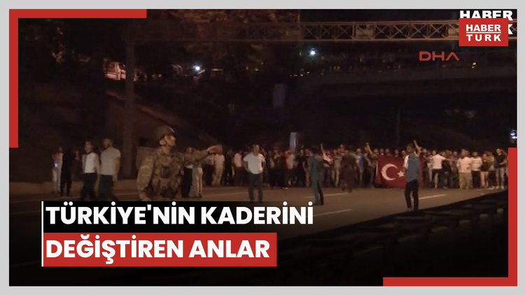 Türkiye'nin kaderini değiştiren anlar