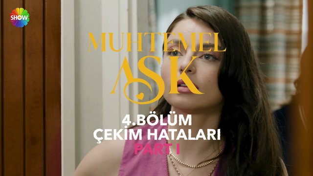 Muhtemel Aşk 4. Bölüm Çekim Hataları