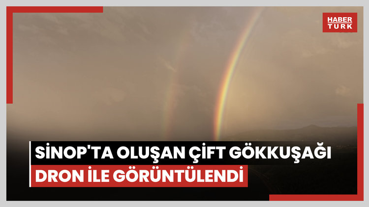 Sinop'ta oluşan çift gökkuşağı dron ile görüntülendi