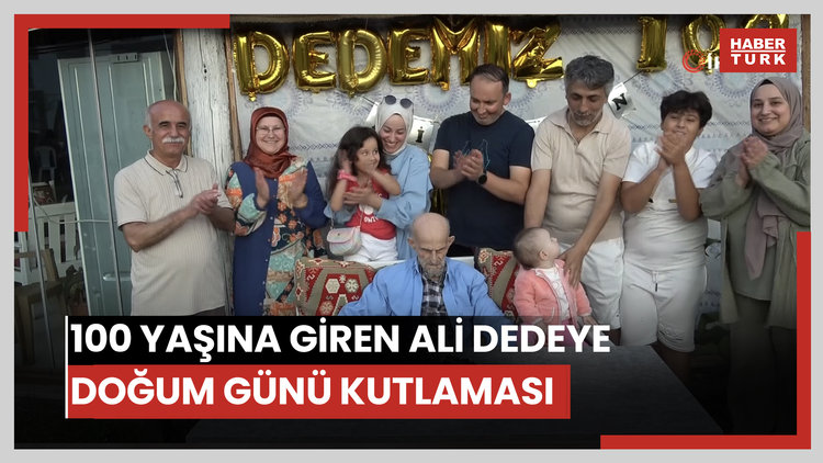 100 yaşına giren Ali dedeye doğum günü kutlaması
