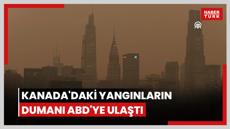 Kanada'daki yangınların dumanı ABD'ye ulaştı