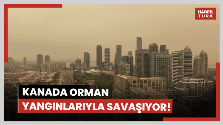 Kanada orman yangınlarıyla savaşıyor!