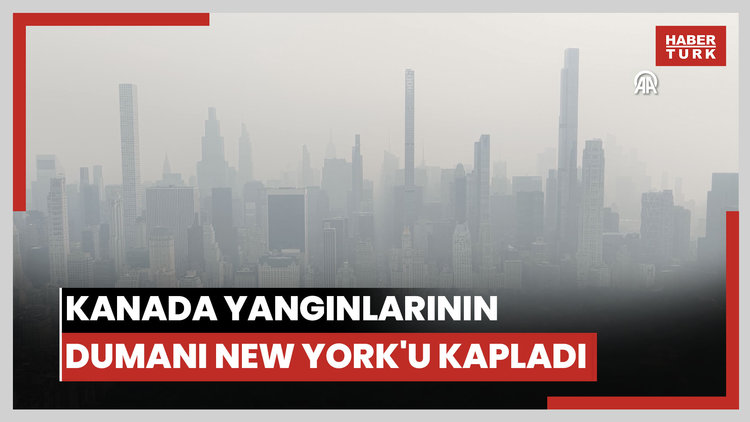 Kanada'daki yangınların dumanı New York'u kapladı