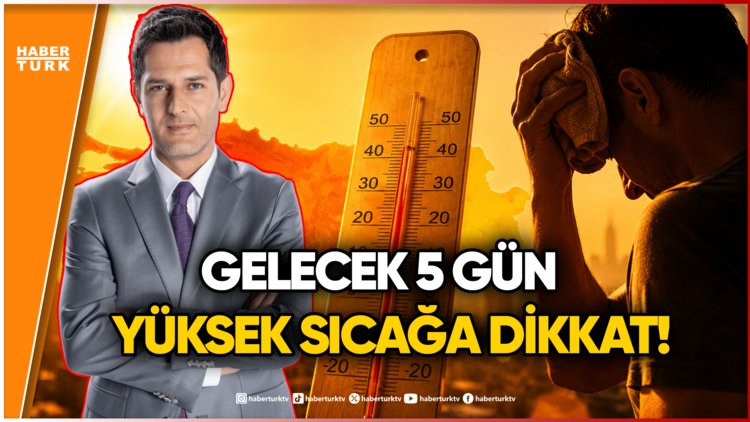 Türkiye Afrika Sıcaklarının Etkisinde: Hangi İllerde Kavurucu Sıcaklar Bekleniyor?