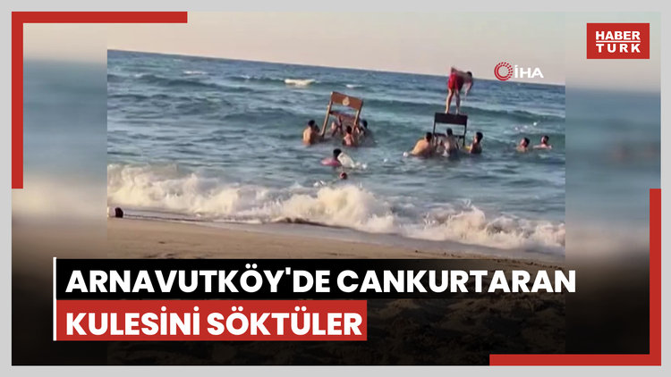 Arnavutköy'de cankurtaran kulesini yerinden söküp kendilerine atlama platformu yaptılar