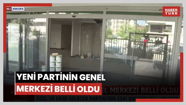 Yeni partinin genel merkezi belli oldu