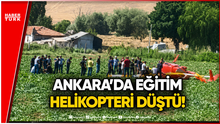 SON DAKİKA! Ankara'da Eğitim Helikopteri Düştü