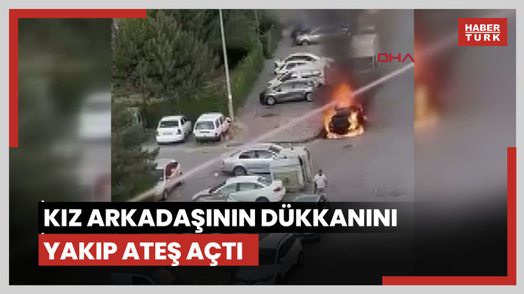 Kız arkadaşının dükkanını ve otomobilini yakıp arkasından pompalı tüfekle ateş etti