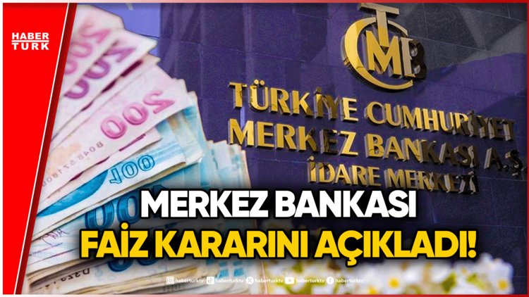 SON DAKİKA! Merkez Bankası Faiz Kararını Açıkladı: İşte Yılın 5. Faiz Kararı!