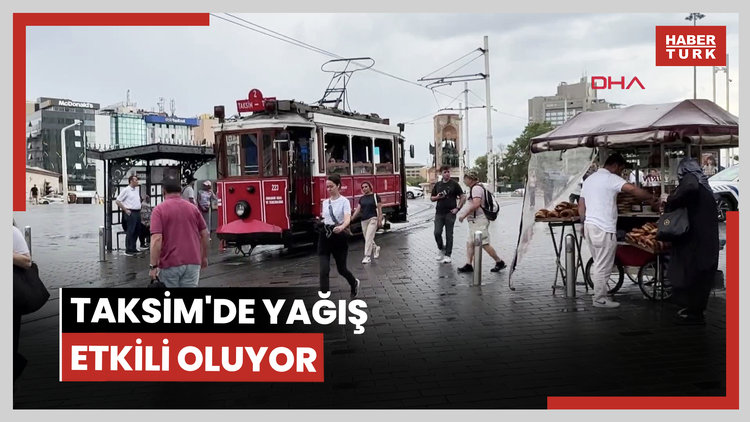 Taksim'de yağış etkili oluyor