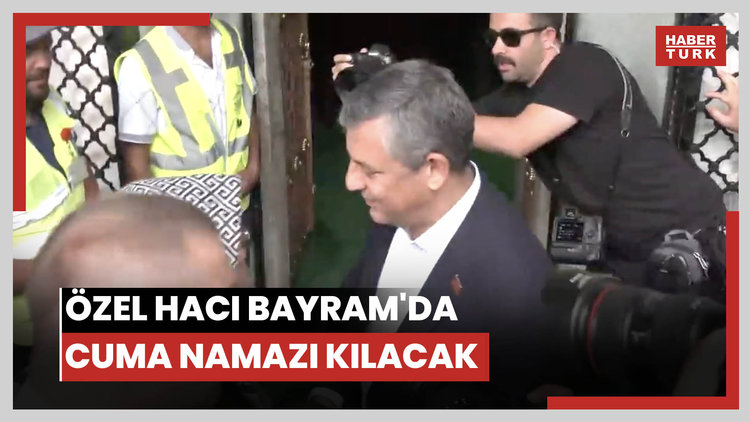 ÖZEL HACI BAYRAM'DA CUMA NAMAZI KILACAK