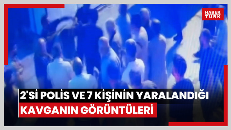 2'si polis ve 7 kişinin yaralandığı kavganın görüntüleri ortaya çıktı