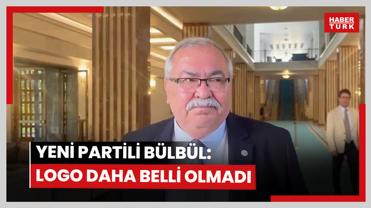 Yeni Partili Bülbül: Logo daha belli olmadı