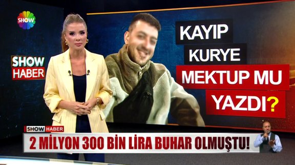 Kayıp kurye mektup mu yazdı?