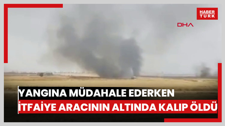Yangına müdahale ederken itfaiye aracının altında kalıp öldü
