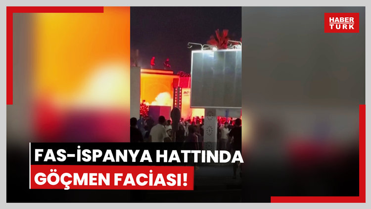 Fas-İspanya hattında göçmen faciası!