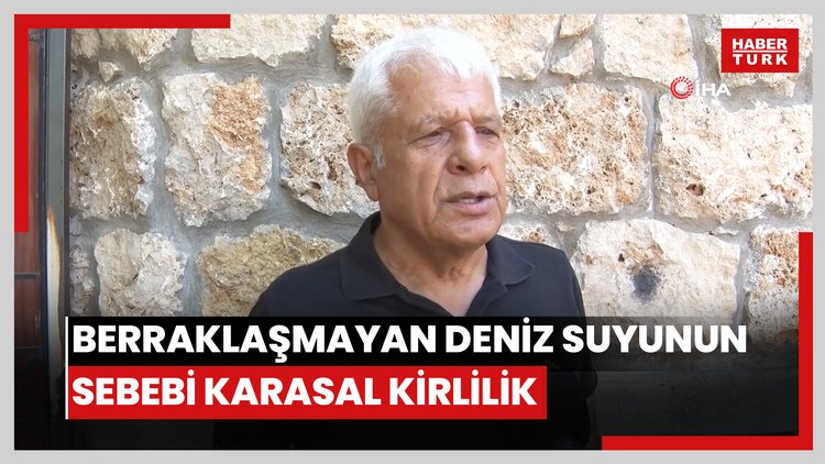 Antalya'da berraklaşmayan deniz suyunun sebebi karasal kirlilik