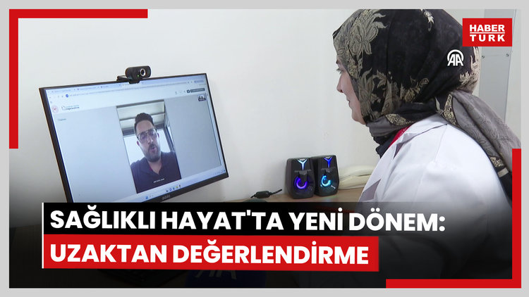 Sağlıklı Hayat Merkezlerinde uzaktan hasta değerlendirme dönemi başladı