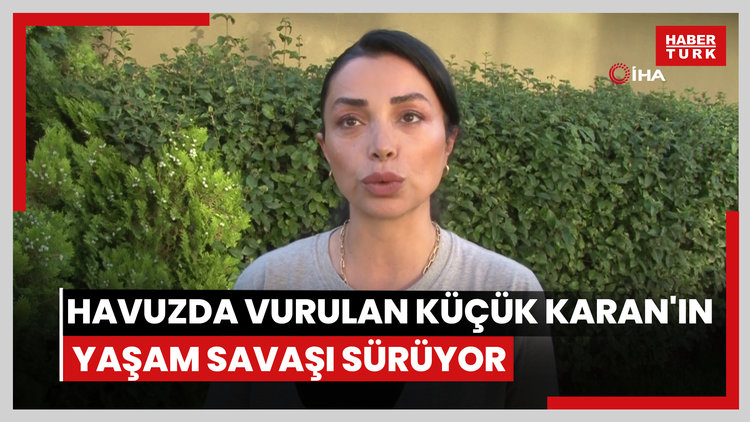 Havuzda oynarken tüfekle vuruldu! Küçük Karan'ın mücadelesi sürüyor