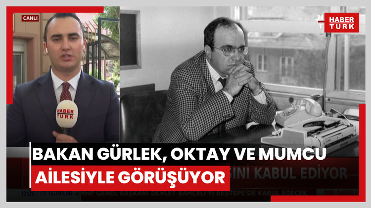 Bakan Gürlek, Oktay ve Mumcu ailesiyle görüşüyor