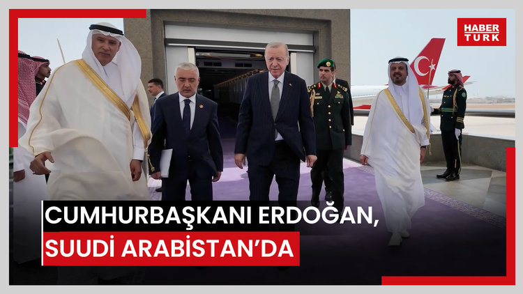 Cumhurbaşkanı Erdoğan, Suudi Arabistan'da