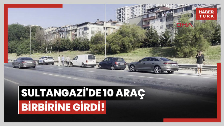 Sultangazi'de 10 araç birbirine girdi!