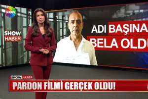 'Pardon' filmi gerçek oldu!