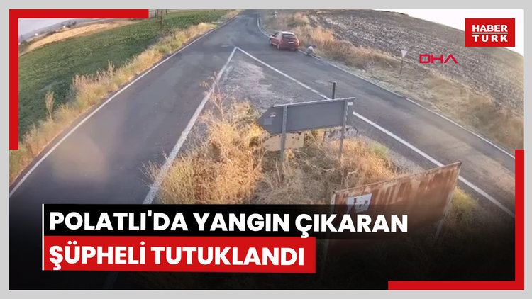 Polatlı'da yangın çıkaran şüpheli tutuklandı; kuru otları tutuşturduğu anlar kamerada