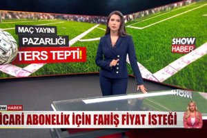 Ticari abonelik için fahiş fiyat isteği!