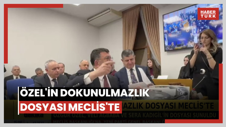 Özel'in dokunulmazlık dosyası Meclis'te