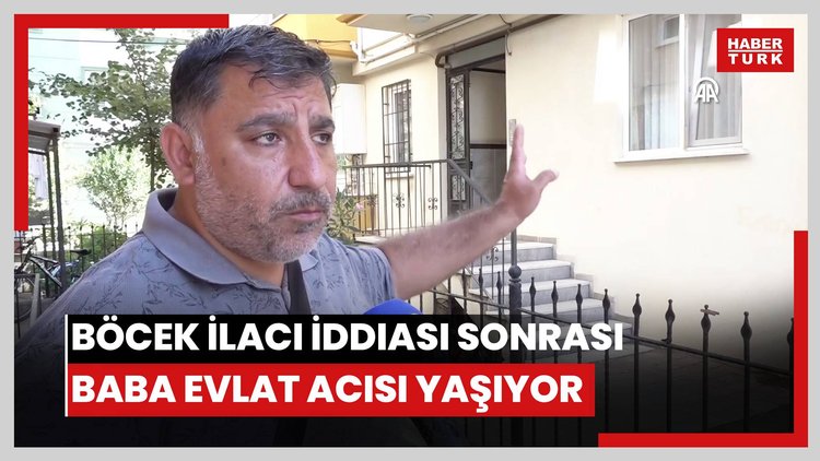 Böcek ilacından zehirlendiği öne sürülen çocuğun babası evladını kaybetmenin acısını yaşıyor