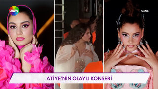 Atiye'nin olaylı konseri!