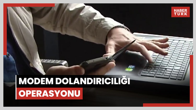 Modem dolandırıcılığı operasyonu