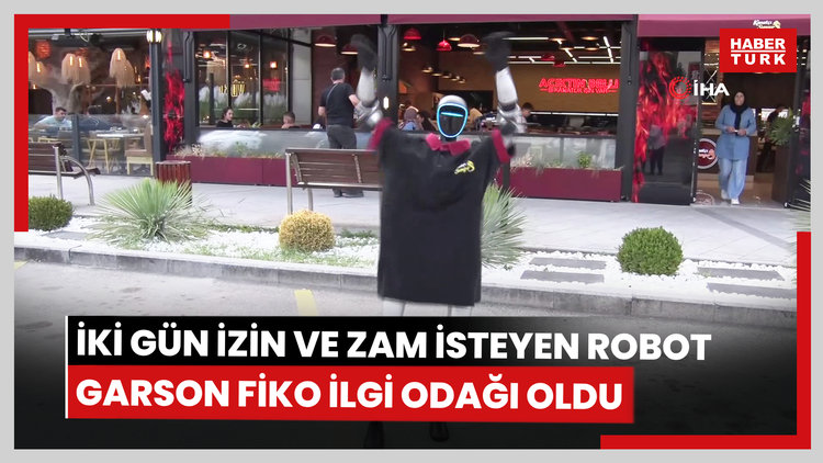 İki gün izin ve zam isteyen robot garson Fiko ilgi odağı oldu