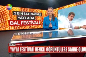 Yayla festivali renkli görüntülere sahne oldu!