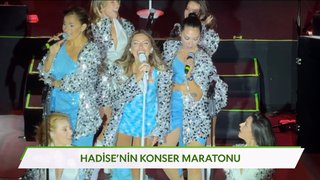 Hadise'nin konser maratonu!