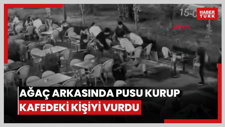 Ağacın arkasında pusuda bekleyip kafede oturan kişiyi vurdu
