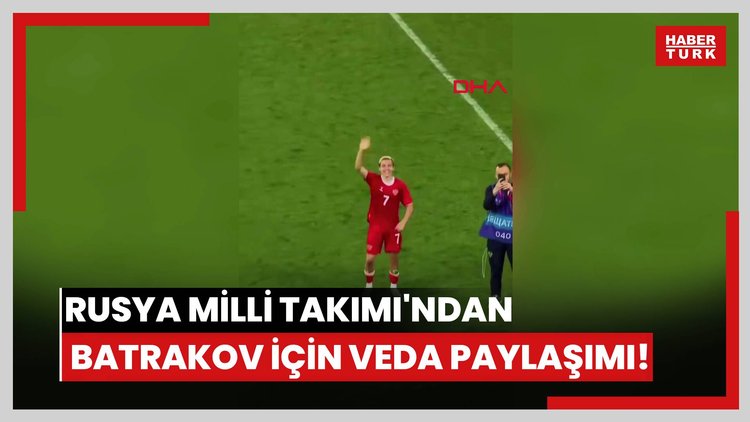 Rusya Milli Takımı'ndan Batrakov için veda paylaşımı!