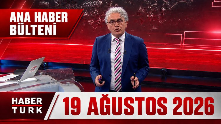 Faruk Aksoy İle Ana Haber Bülteni - 19 Ağustos 2026