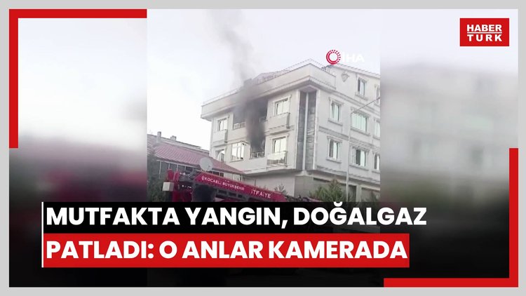 Mutfakta yangın çıktı, doğalgaz bomba gibi patladı: Patlama anı kamerada
