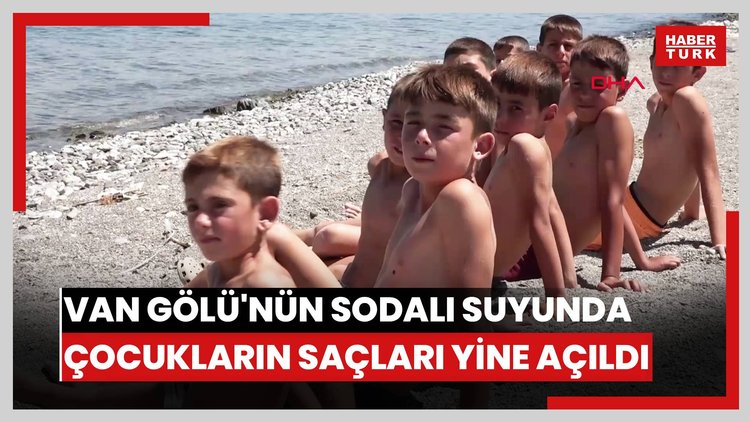 Van Gölü'nün sodalı suyunda çocukların saçları yine açıldı