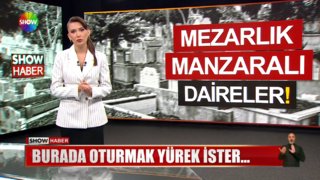 Mezarlık manzaralı daireler!
