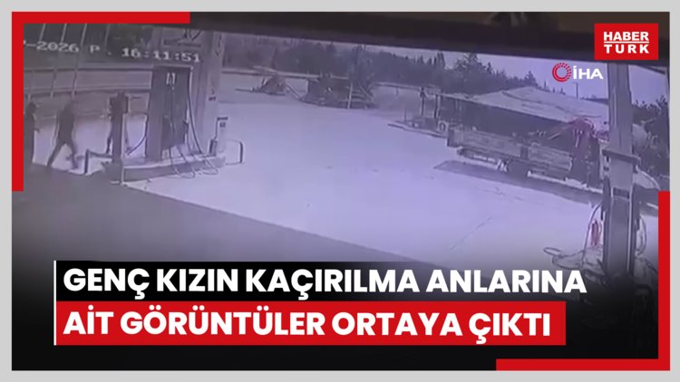 Denizli'de silah zoruyla genç kızın kaçırılma anlarına ait görüntüler ortaya çıktı