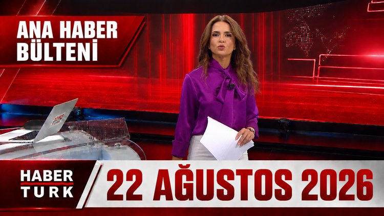 Semiha Şahin İle Hafta Sonu Ana Haber Bülteni - 22 Ağustos 2026