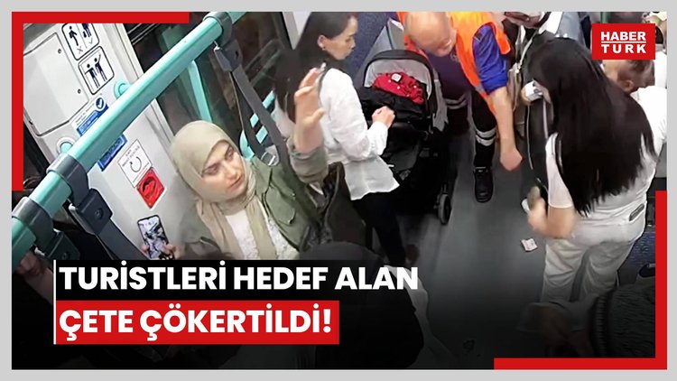 Turistleri hedef alan çete çökertildi!